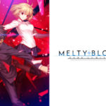 “MELTY BLOOD”, the 2D fighting game that takes place in the world of “Tsukihime” has been reborn and will be released in 2021