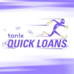 Tonik enters consumer lending with a game-changing 15-minute Quick Loan