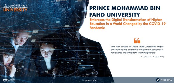 Prince Mohammad Bin Fahd University Embraces the Digital Transformation ...