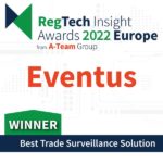 Eventus Wins Best Trade Surveillance Solution at RegTech Insight Awards Europe 2022